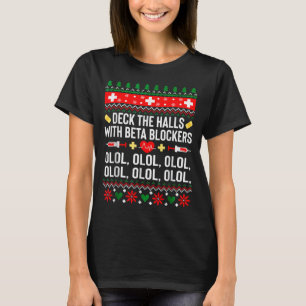 Deck The Halls With Beta Blockers Nurse Christmas  T-Shirt