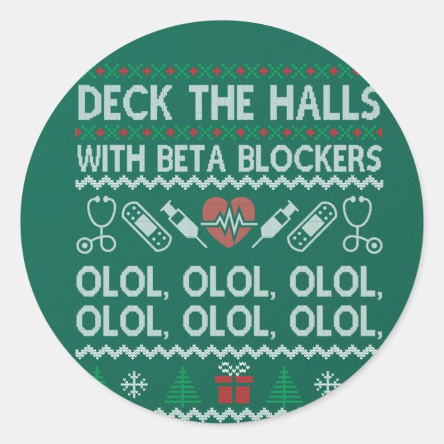 Deck The Halls With Beta Blockers OLOL Classic Round Sticker (Front)