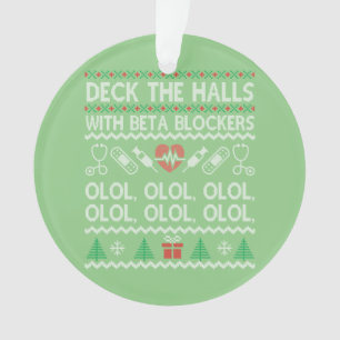 Deck The Halls With Beta Blockers OLOL Ornament