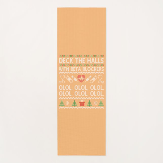 Deck The Halls With Beta Blockers OLOL Yoga Mat (Front)