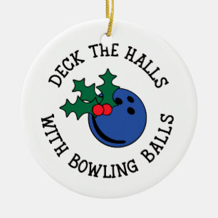 Deck The Halls With Bowling Balls   Christmas Ceramic Ornament