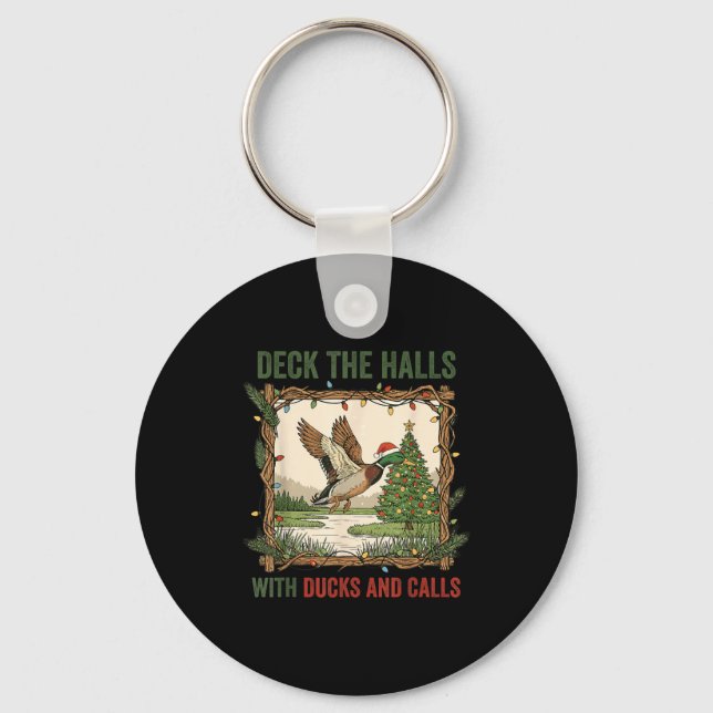 Deck The Halls With Ducks And Calls Christmas Hunt Keychain (Front)