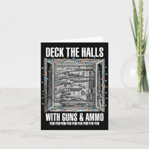 Deck The Halls With Guns & Ammo Card