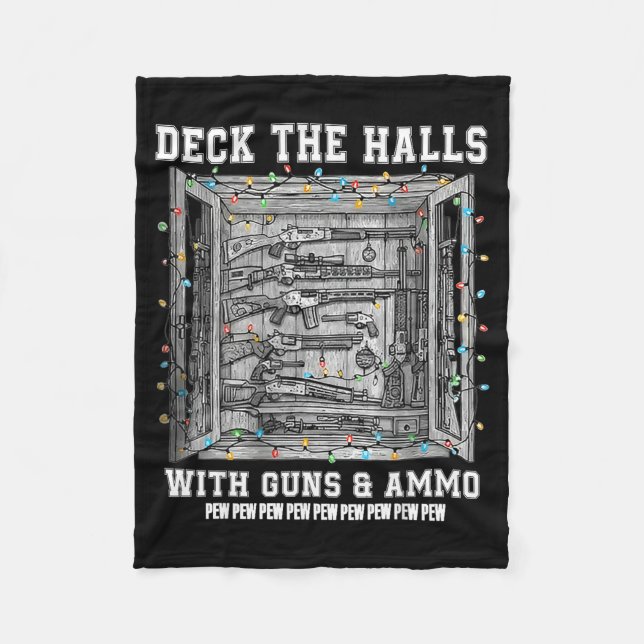 Deck The Halls With Guns &amp; Ammo  Fleece Blanket (Front)