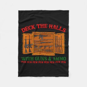 Deck The Halls With Guns &amp; Ammo Funny Christma Fleece Blanket