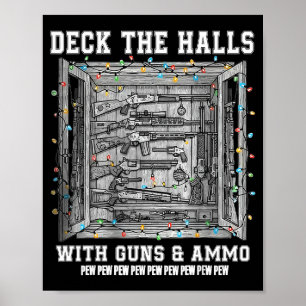 Deck The Halls With Guns & Ammo Poster