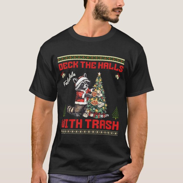 Deck The Halls With Trash Raccoon Ugly Christmas S T-Shirt (Front)
