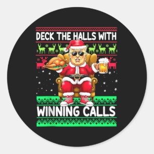 Deck The Halls With Winning Calls – Trump Santa Ch Classic Round Sticker