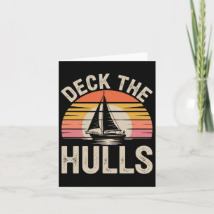 Deck The Hulls Funny Nautical Christmas Sailing 1 Card
