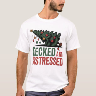 Decked and Distressed   Funny Fallen Tree Holiday  T-Shirt