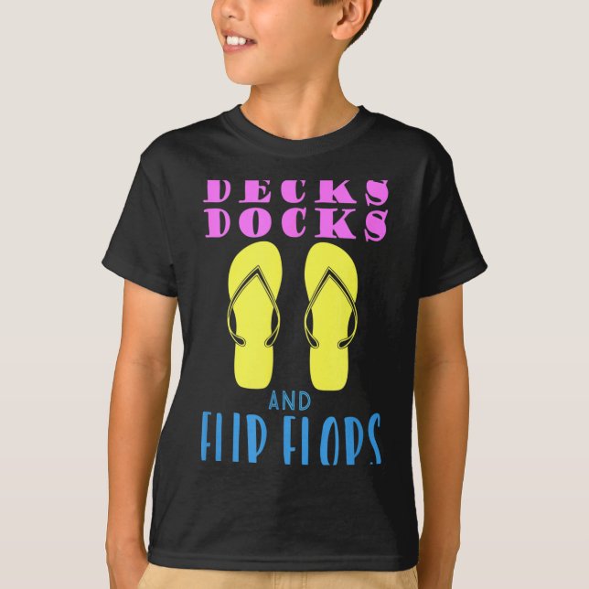 Decks docks and flip-flops summer design T-Shirt (Front)