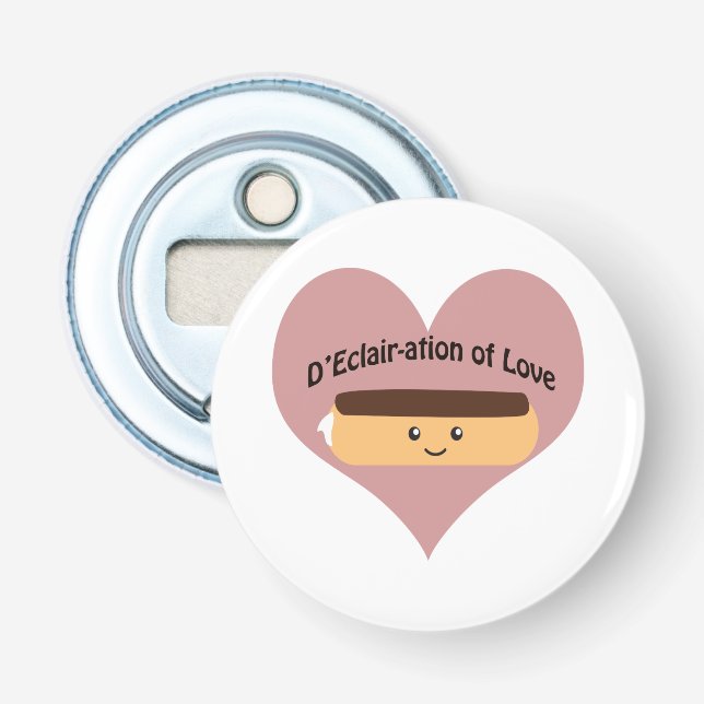 D'eclair-ation Of Love Bottle Opener (Front)