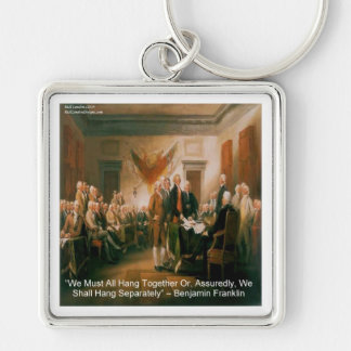 Declaration Of Independence & Ben Franklin Quote Keychain