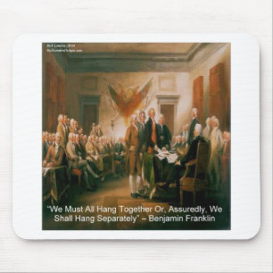 Declaration Of Independence & Ben Franklin Quote Mouse Pad