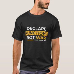 Declare Function Not War Funny Programmers Peace T-Shirt