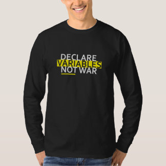 Declare Variables Developer Software Nerd Geek T-Shirt
