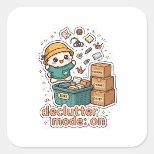 Declutter Mode On Funny Organizing Sticker