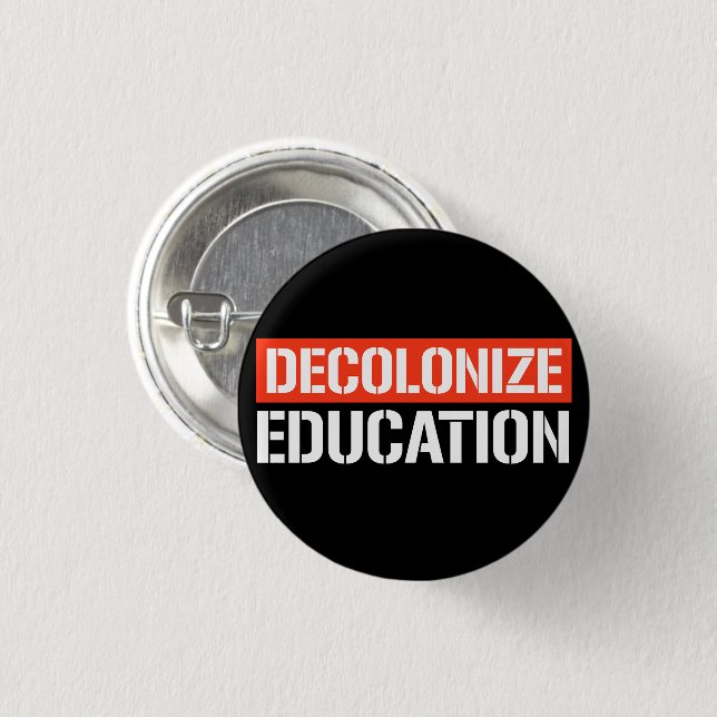Decolonize Education Rectangular Sticker 1 Inch Round Button (Front & Back)