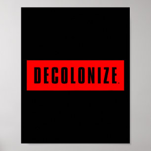 Decolonize Your Mind - Stay Woke - Resist And Prot Poster