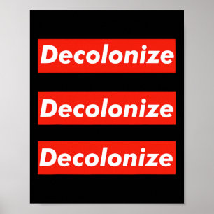 Decolonize Your Mind - Stay Woke - Resist And Prot Poster