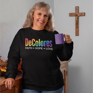 DeColores Cursillo Rainbow Faith Hope Love Sweatshirt