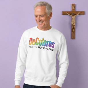 DeColores Cursillo Rainbow Faith Hope Love Sweatshirt