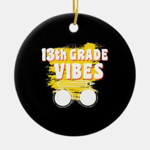 Décoration En Céramique 13e Grade Vibes Shirt back To School First Day