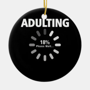 Décoration En Céramique Adulting Veuillez patienter Chargement 18e Anniver
