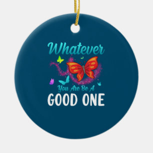 Décoration En Céramique Babfly Whatever You Are Be A Good One