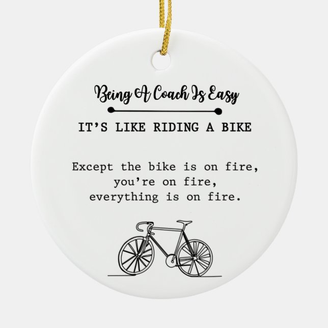 Décoration En Céramique Being A Coach Is Easy It's Like Riding A Bike (Devant)