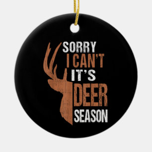 Décoration En Céramique Chasse Désolé c'est la saison du cerf Drôle de pèr