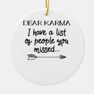 Décoration En Céramique Cher Karma J'Ai Une Liste Des Personnes Qui Vous O