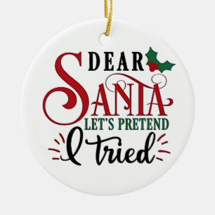 Décoration En Céramique Cher Père Noël, faisons comme si j'avais essayé