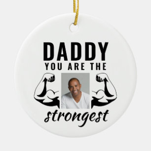 Décoration En Céramique Daddy you are the Strongest Funny Father Photo