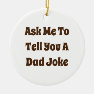 Décoration En Céramique Demandez-Moi De Vous Dire Une Blague Papa