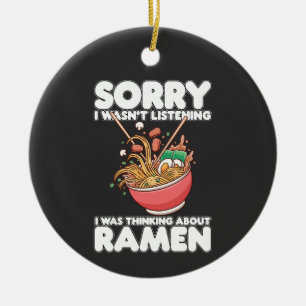 Décoration En Céramique Désolé, je n'écoutais pas, je pensais aux Ramen
