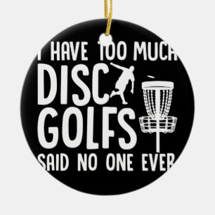 Décoration En Céramique Disc Golf Funny Frisbee Golf J'ai trop