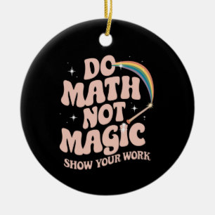Décoration En Céramique Do Math Not Magic Funny Math Enseignant