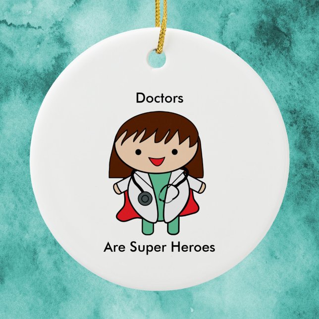 Décoration En Céramique Docteur Femme Super Hero Drôle (An ornament featuring a female doctor and the text, "Doctors Are Super Heroes".)
