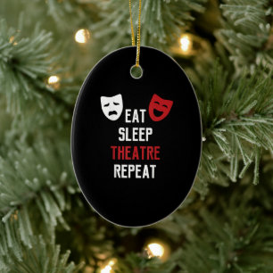 Décoration En Céramique Eat Sleep Theatre Repeat Musical Thetre