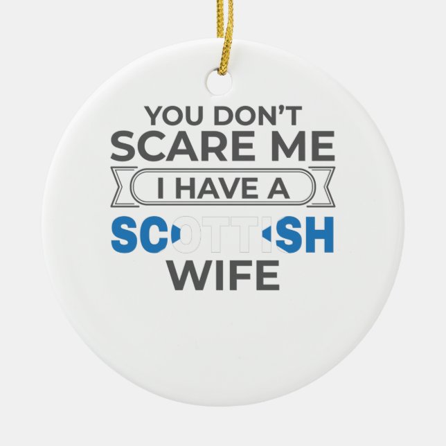Décoration En Céramique Ecosse Tu ne me fais pas peur J'ai une femme écoss (Devant)