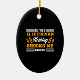 Décoration En Céramique Électricien Retraité Rien Ne Me Choque Plus Cadeau