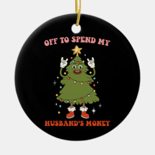 Décoration En Céramique En route pour dépenser l'argent de mon mari Noël É