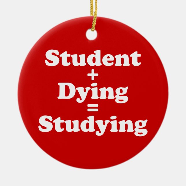 Décoration En Céramique Étudiant Plus Mort Égal Étudier (Devant)