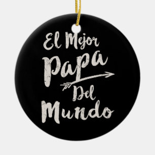 Décoration En Céramique Fête des pères d'EL Mejor Papa Del Mundo Dad