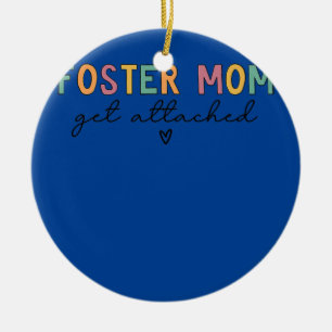 Décoration En Céramique Foster Mom Get Attached