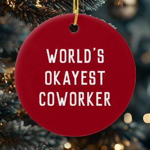 Décoration En Céramique Fun Humour World's Okayest Coworker Type moderne