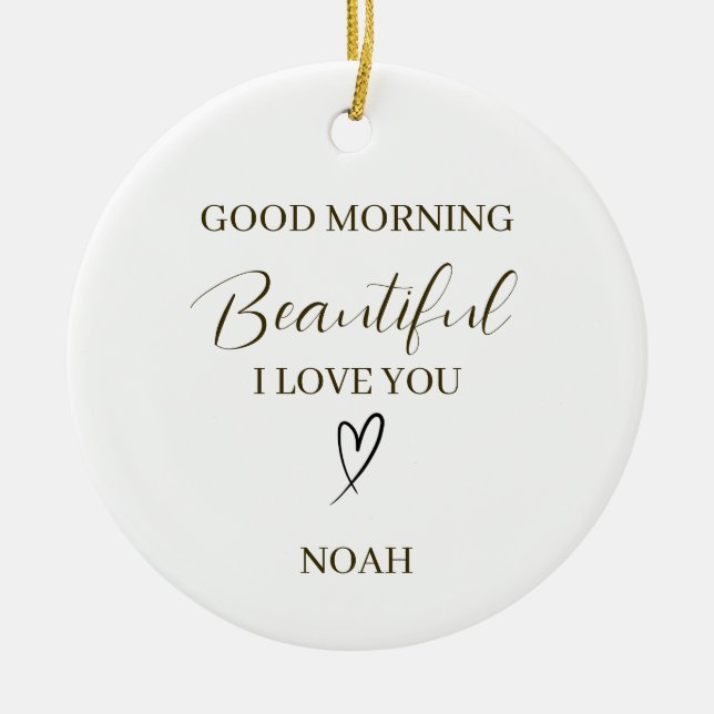 Décoration En Céramique Good Morning Beautiful I Love You Personalized (Devant)