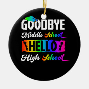 Décoration En Céramique Goodbye Middle School Hello High School Graduation