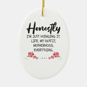 Décoration En Céramique Honnêtement, je ne fais que le rire, drôle Maman